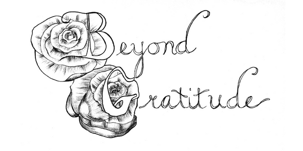 Beyond Gratitude